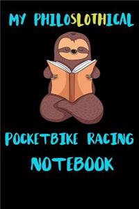 My Philoslothical Pocketbike Racing Notebook