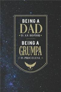 Being A Dad Is An Honor Being A Grumpa Is Priceless