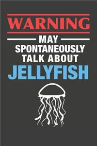 May Spontaneously Talk About Jellyfish