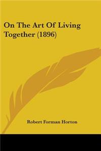 On The Art Of Living Together (1896)