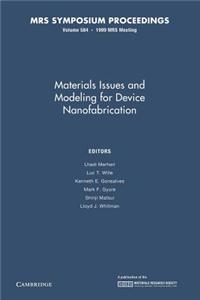 Materials Issues and Modeling for Device Nanofabrication: Volume 584