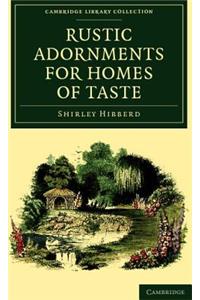 Rustic Adornments for Homes of Taste