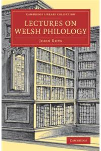 Lectures on Welsh Philology