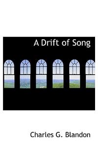 A Drift of Song