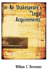 In Re Shakespeare's Legal Acquirements