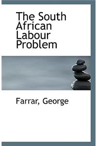 The South African Labour Problem