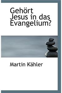 Gehort Jesus in Das Evangelium