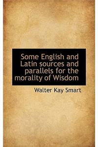 Some English and Latin Sources and Parallels for the Morality of Wisdom
