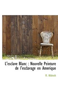 L'Esclave Blanc