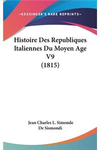 Histoire Des Republiques Italiennes Du Moyen Age V9 (1815)