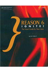 Reason 6 Ignite!