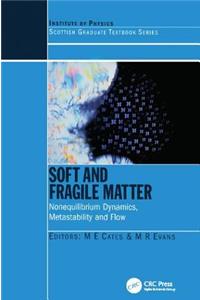 Soft and Fragile Matter