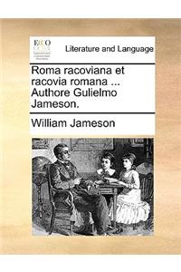Roma Racoviana Et Racovia Romana ... Authore Gulielmo Jameson.