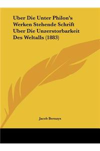 Uber Die Unter Philon's Werken Stehende Schrift Uber Die Unzerstorbarkeit Des Weltalls (1883)