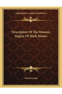 Description of the Masonic Degree of Mark Master