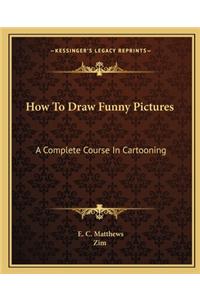 How to Draw Funny Pictures