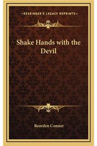 Shake Hands with the Devil