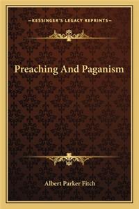 Preaching And Paganism