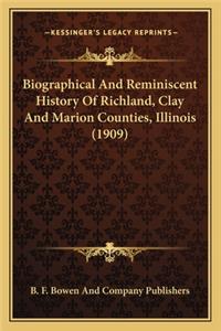 Biographical and Reminiscent History of Richland, Clay and Marion Counties, Illinois (1909)