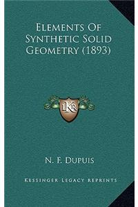 Elements of Synthetic Solid Geometry (1893)
