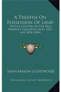 A Treatise on Possession of Land