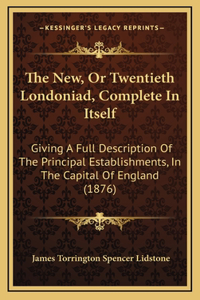 The New, or Twentieth Londoniad, Complete in Itself