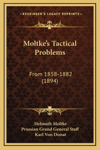 Moltke's Tactical Problems