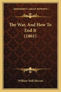 War, And How To End It (1861)