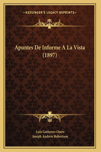 Apuntes De Informe A La Vista (1897)