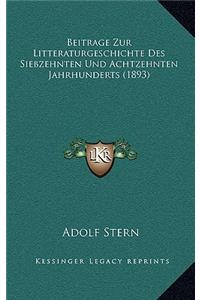 Beitrage Zur Litteraturgeschichte Des Siebzehnten Und Achtzehnten Jahrhunderts (1893)