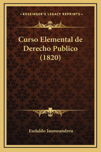 Curso Elemental de Derecho Publico (1820)