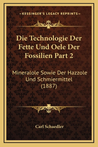 Die Technologie Der Fette Und Oele Der Fossilien Part 2