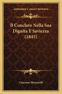 Conclave Nella Sua Dignita E Saviezza (1845)
