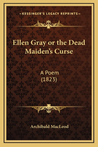Ellen Gray or the Dead Maiden's Curse