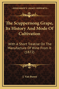 Scuppernong Grape, Its History And Mode Of Cultivation