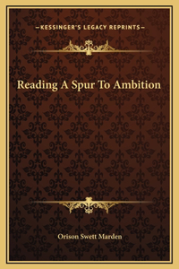 Reading A Spur To Ambition