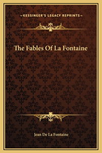 The Fables Of La Fontaine