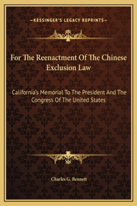 For The Reenactment Of The Chinese Exclusion Law