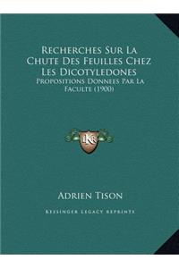 Recherches Sur La Chute Des Feuilles Chez Les Dicotyledones