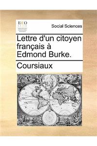 Lettre d'Un Citoyen Français À Edmond Burke.