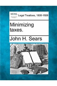 Minimizing taxes.