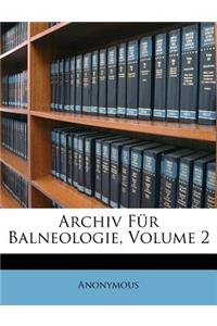 Archiv Fur Balneologie, Volume 2