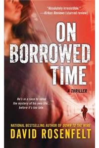 On Borrowed Time: A Thriller