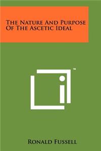 Nature and Purpose of the Ascetic Ideal