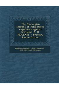 Norwegian Account of King Haco's Expedition Against Scotland, A. D. MCCLXIII