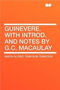 Guinevere. with Introd. and Notes by G.C. Macaulay