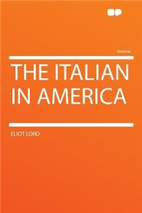 The Italian in America