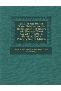 Laws of the United States Relating to the Improvement of Rivers and Harbors