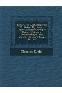Excursions Archéologiques En Grèce