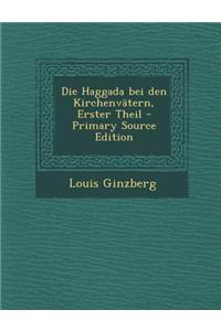 Die Haggada Bei Den Kirchenvatern, Erster Theil